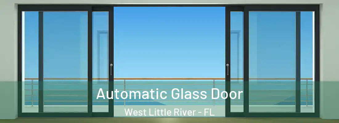  Automatic Glass Door West Little River - FL