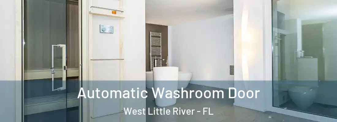 Automatic Washroom Door West Little River - FL