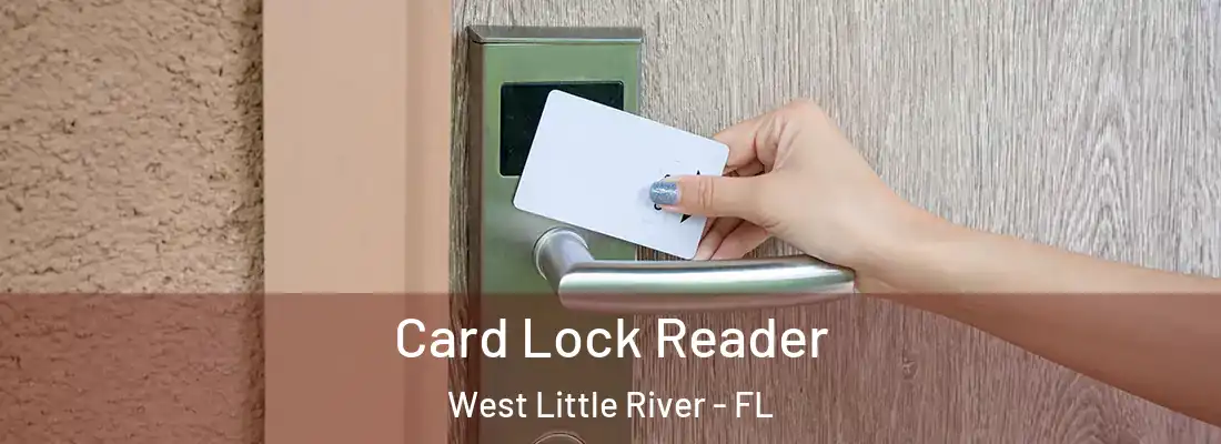  Card Lock Reader West Little River - FL
