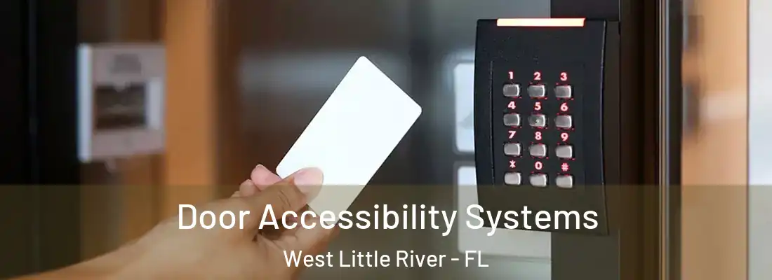  Door Accessibility Systems West Little River - FL
