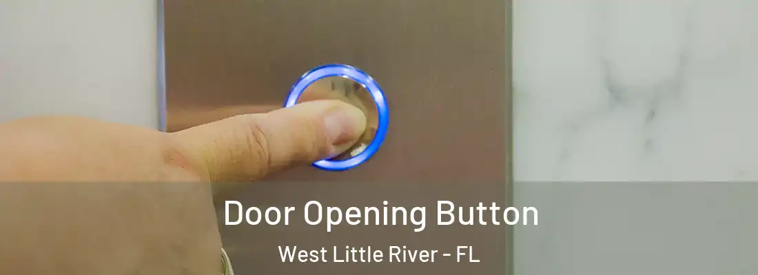  Door Opening Button West Little River - FL