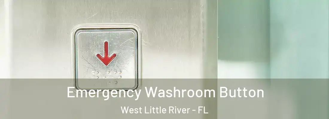  Emergency Washroom Button West Little River - FL