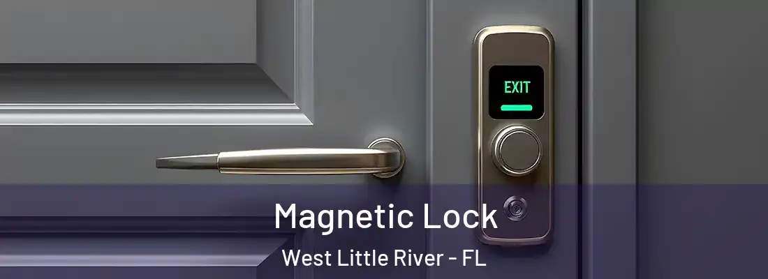  Magnetic Lock West Little River - FL