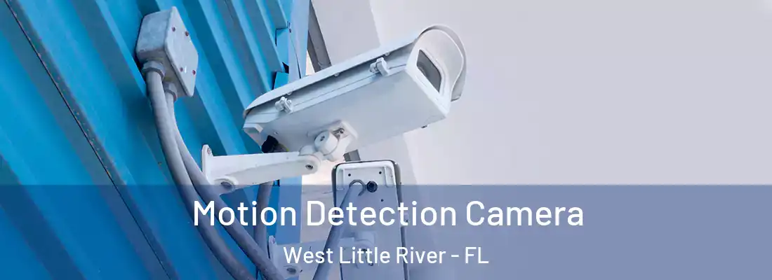  Motion Detection Camera West Little River - FL