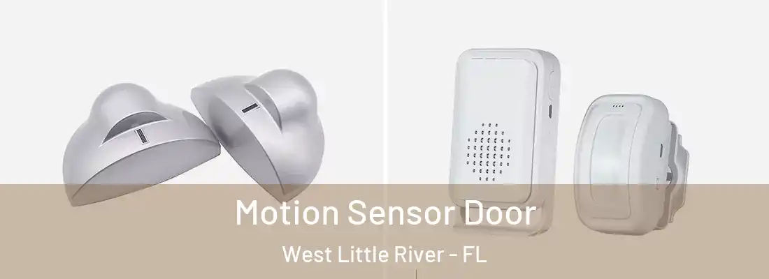  Motion Sensor Door West Little River - FL