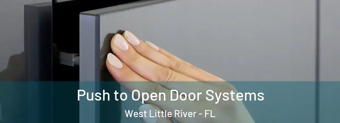  Push to Open Door Systems West Little River - FL
