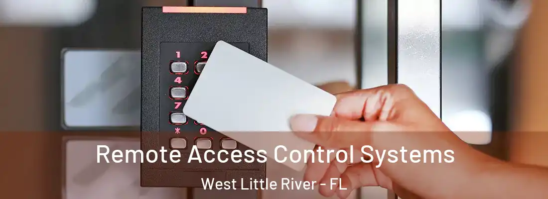  Remote Access Control Systems West Little River - FL