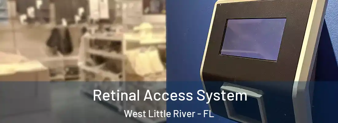  Retinal Access System West Little River - FL