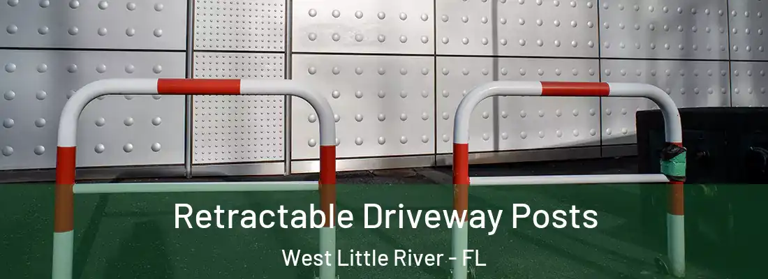  Retractable Driveway Posts West Little River - FL